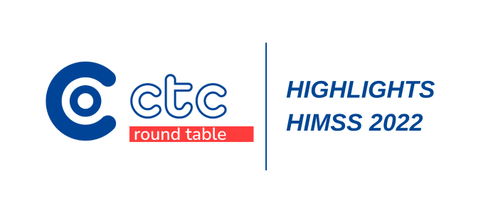 CTC ROUNDTABLE Highlights HIMSS